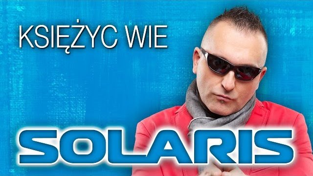 Solaris - Księżyc wie