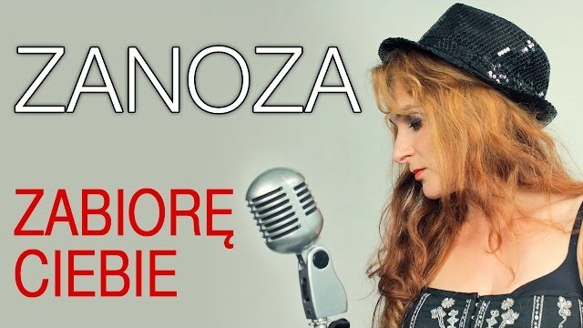Zanoza - Zabiorę Ciebie