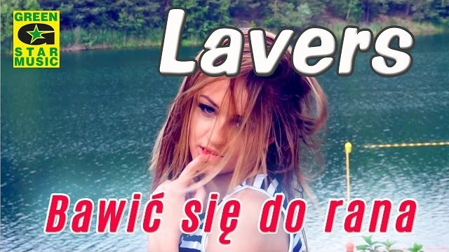 Lavers - Bawić Się Do Rana 