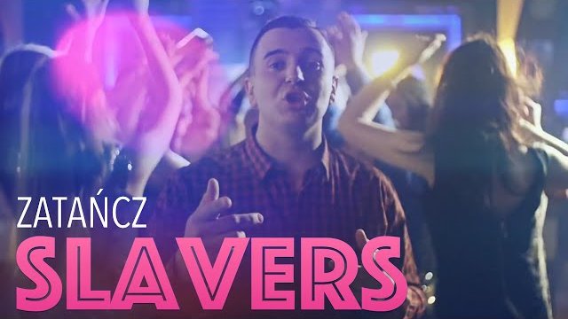 Slavers - Zatańcz