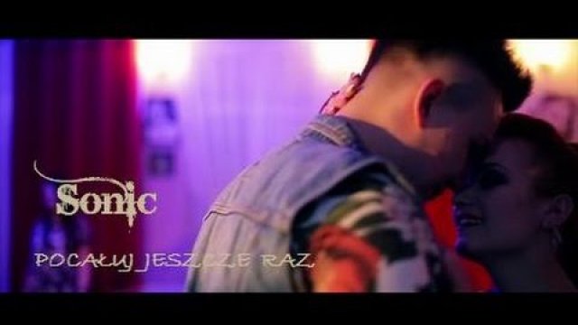 SONiC - Pocałuj jeszcze raz