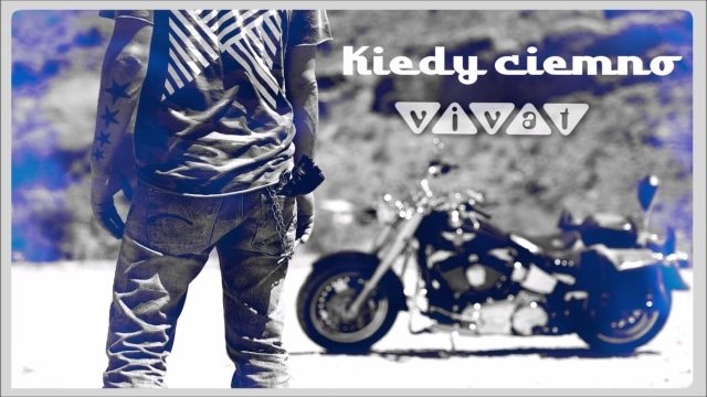 Vivat - Kiedy ciemno