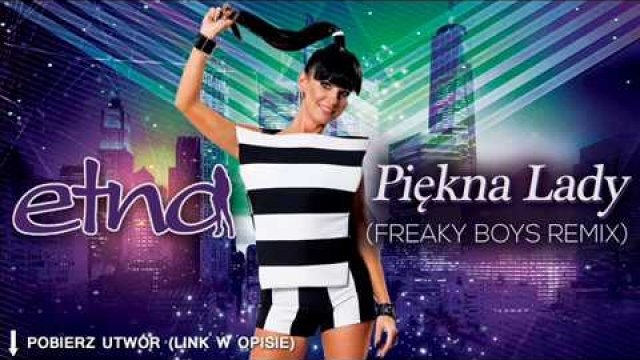 ETNA - Piękna Lady (Freaky Boys Remix)