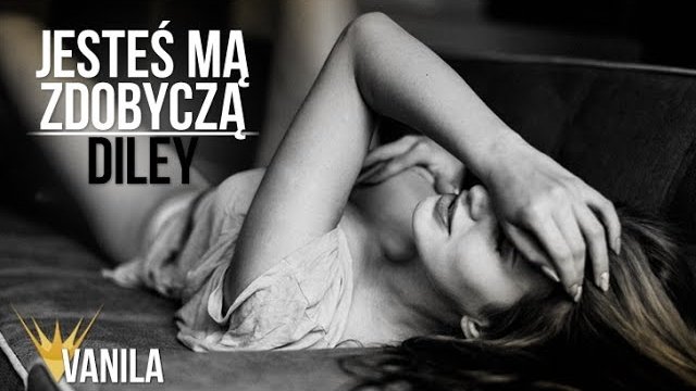 Diley - Jesteś mą zdobyczą