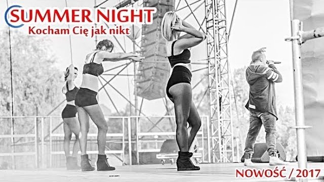 SUMMER NIGHT - KOCHAM CIĘ JAK NIKT