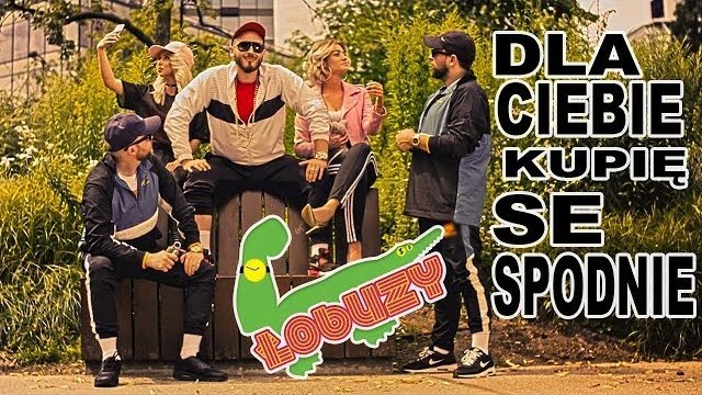 Łobuzy - Dla Ciebie kupię se spodnie