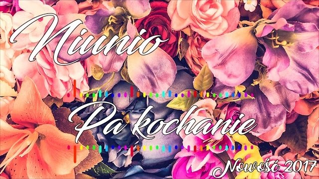 Niunio - Pa kochanie