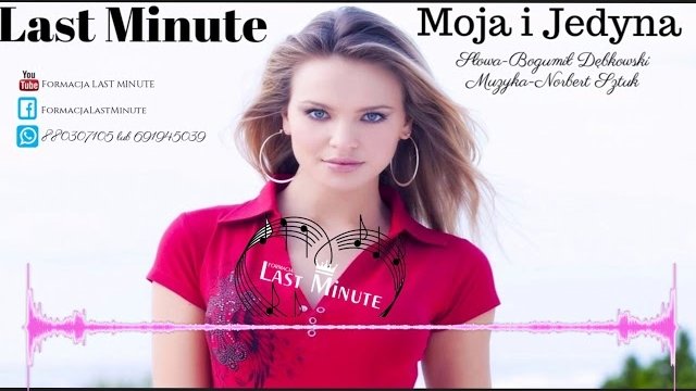 Last Minute - Moja i Jedyna (Ewelina)