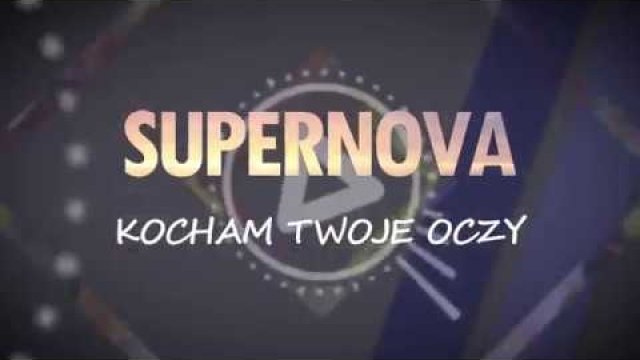 SuperNova - Kocham Twoje oczy