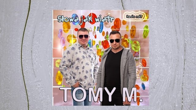 TOMY M. - Słowa jak wiatr