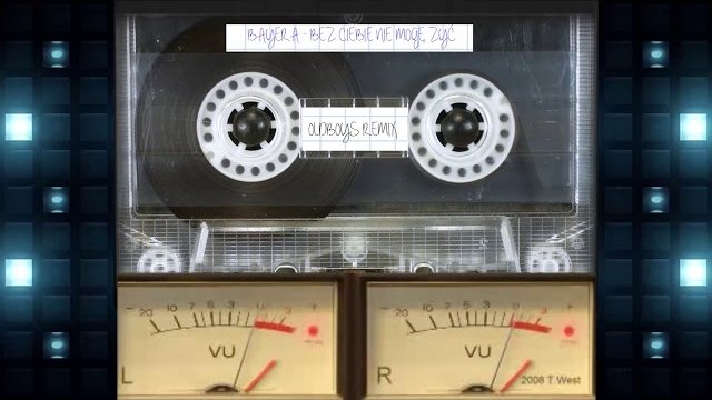Bayera - Bez Ciebie nie mogę żyć (OLDBOYS 90`s REMIX)