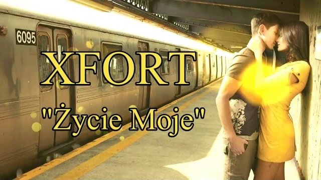XFORT - Życie Moje