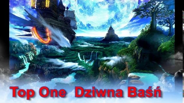 Top One - Dziwna Baśń
