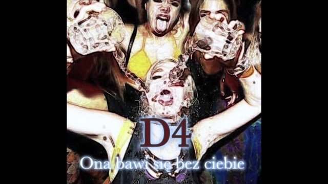 D4 - Ona bawi się bez ciebie
