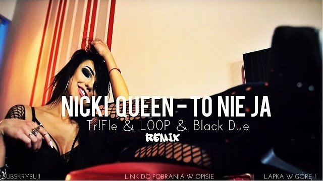 NICKI QUEEN - To nie ja (beemwunia) (Tr!Fle & LOOP & Black Due REMIX)