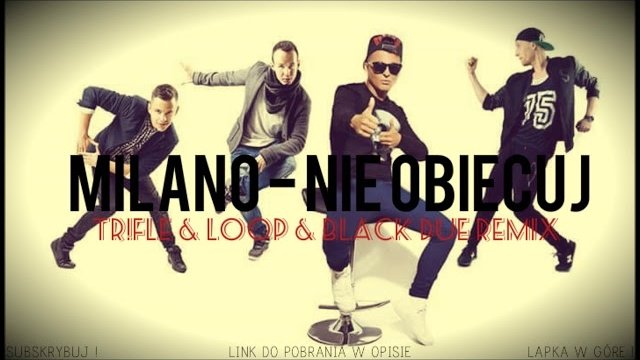 MILANO - Nie Obiecuj ( Tr!Fle & LOOP & Black Due REMIX) 