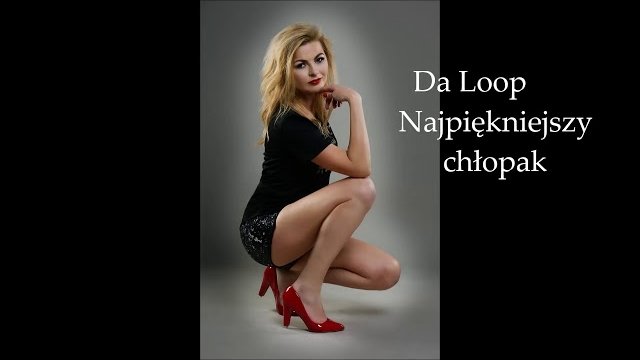 Da Loop - Najpiękniejszy chłopak