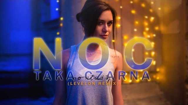 Extazy - NOC TAKA CZARNA (Levelon Remix)