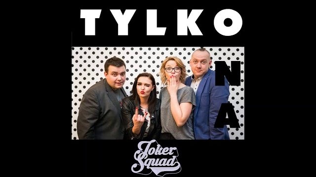 JOKER SQUAD - Tylko Ona