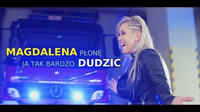 MAGDALENA DUDZIC - Ja tak bardzo płonę