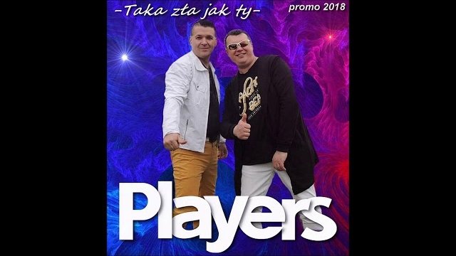 PLAYERS - TAKA ZŁA JAK TY