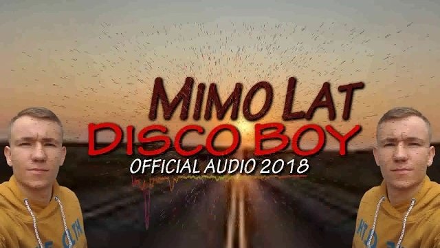 Disco Boy - Mimo lat