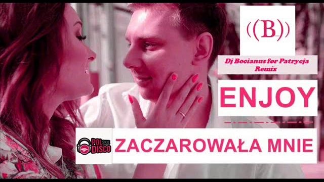 ENJOY - Zaczarowała Mnie (Dj Bocianus)