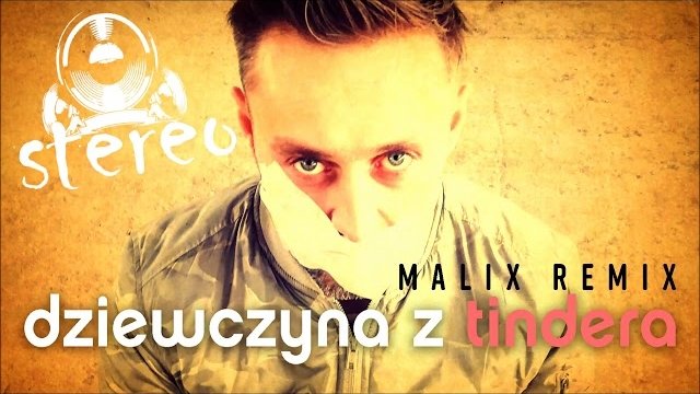 STEREO - Dziewczyna z Tindera (Malix Remix)