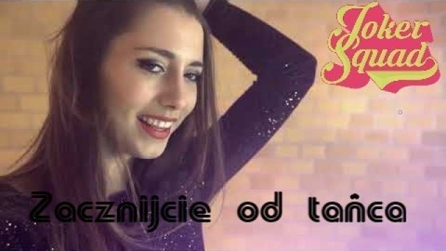 JOKER SQUAD - Zacznijcie od tańca