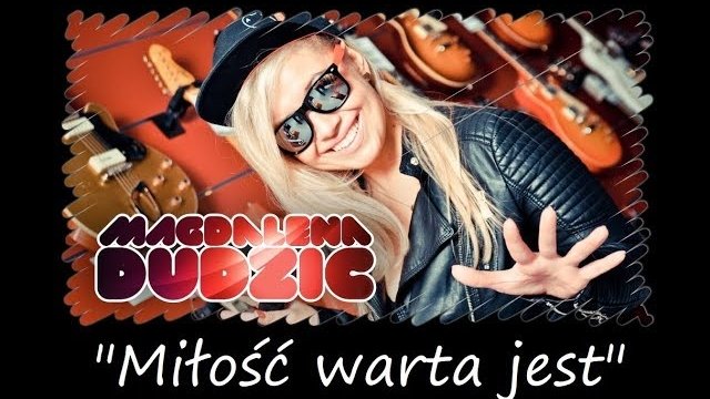 MAGDALENA DUDZIC - Miłość warta jest (Official Audio)