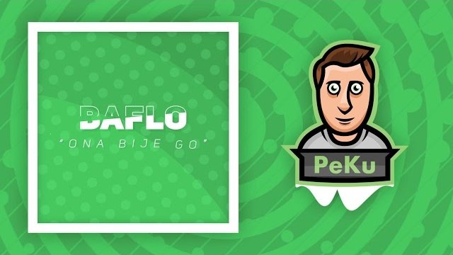 BAFLO - Ona Bije Go (PeKu & Fair Play Remix)
