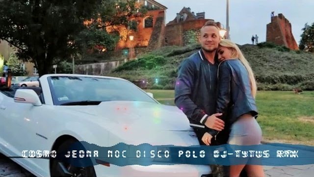 Cosmo - Jedna noc (DJ Tytus remix)