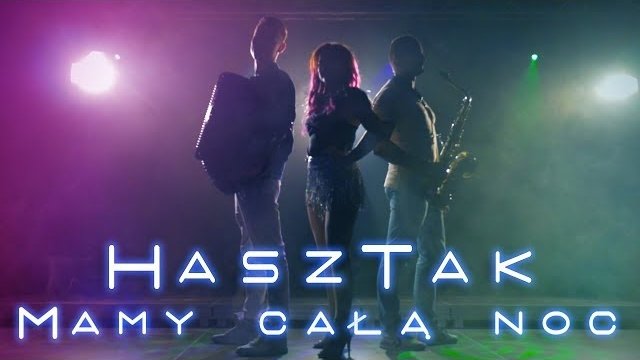 HaszTak - Mamy całą noc