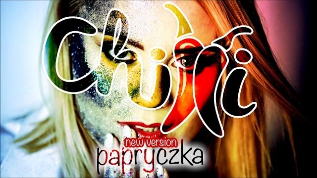 CHILLI - Papryczka (New Version)