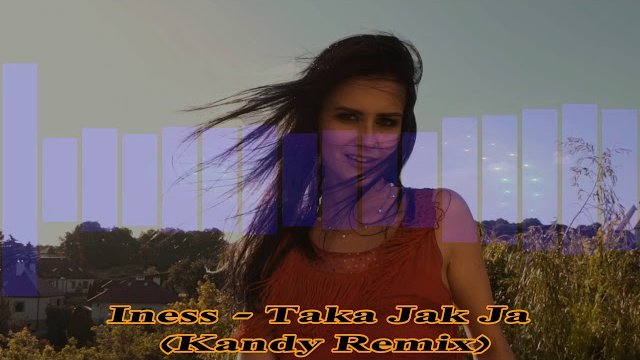 Iness  - Taka Jak Ja (Kandy Remix) 