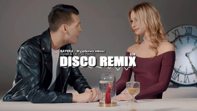 BAYERA - Wyjątkowa miłość (Synek & Fair Play Remix) 