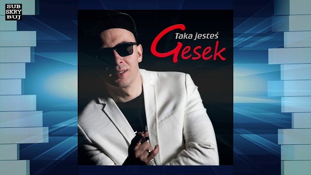 Gesek - Taka jesteś 