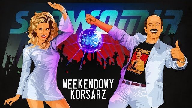 SŁAWOMIR - Weekendowy Korsarz
