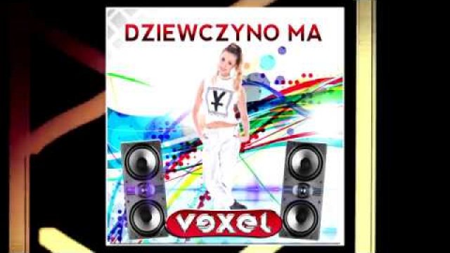 Vexel - Dziewczyno ma