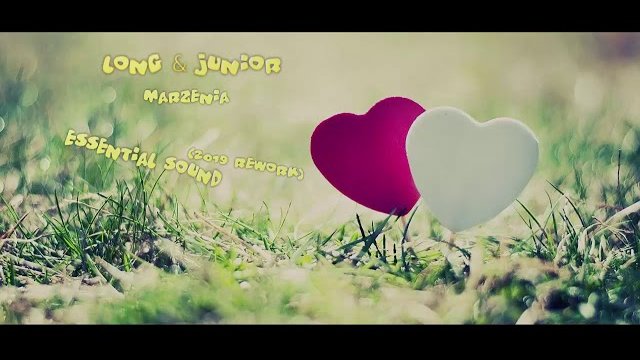 Long & Junior - Marzenia (Essential Sound 2019 Rework)