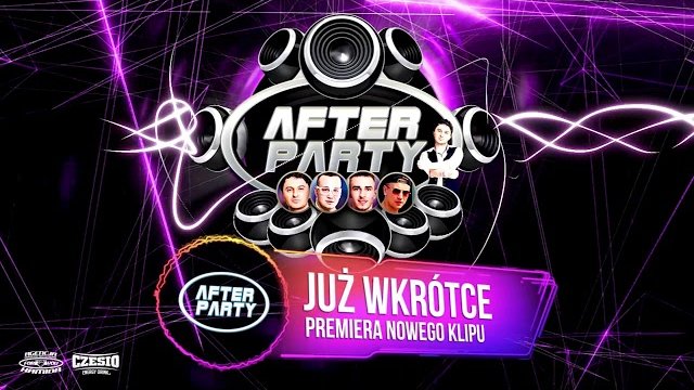 AFTER PARTY - ABY NAM SIĘ DOBRZE ŻYŁO (ZAPOWIEDŹ)