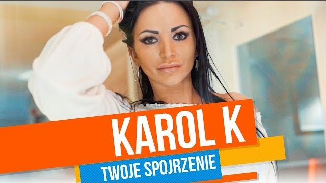Karol K - Twoje spojrzenie
