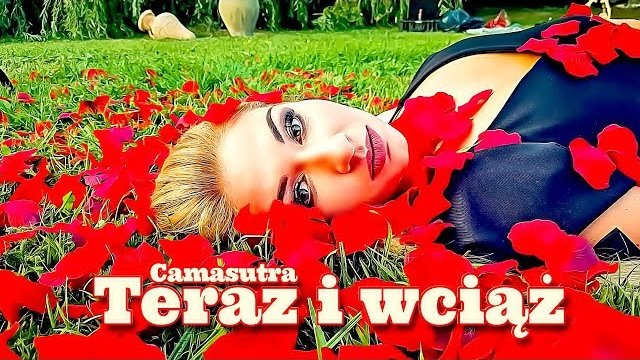 CamaSutra - Teraz i wciąż