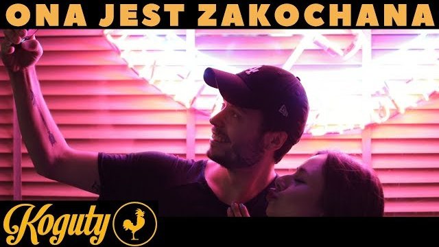 KOGUTY - Ona Jest Zakochana 