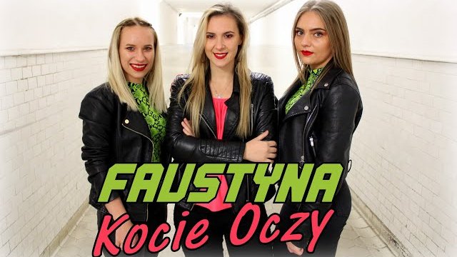 FAUSTYNA - Kocie Oczy
