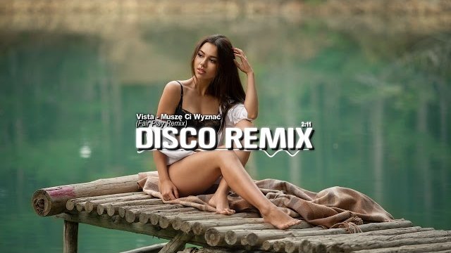 Vista - Muszę Ci Wyznać (Fair Play Remix) 