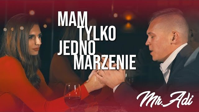 Mr. Adi - Mam tylko jedno marzenie