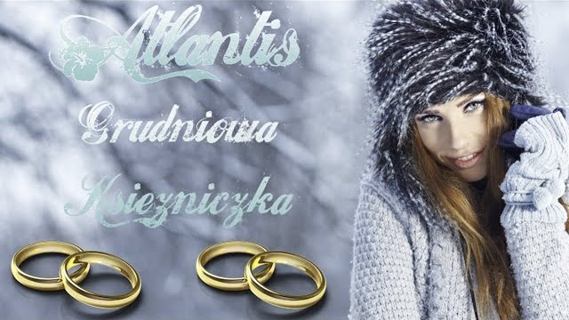 Atlantis - Grudniowa Księżniczka 2020