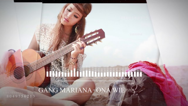 GANG MARIANA - ONA WIE 