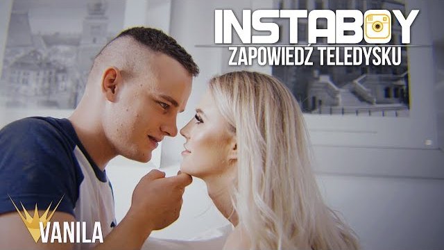 INSTABOY - Moja Królewno (Zapowiedź teledysku)
